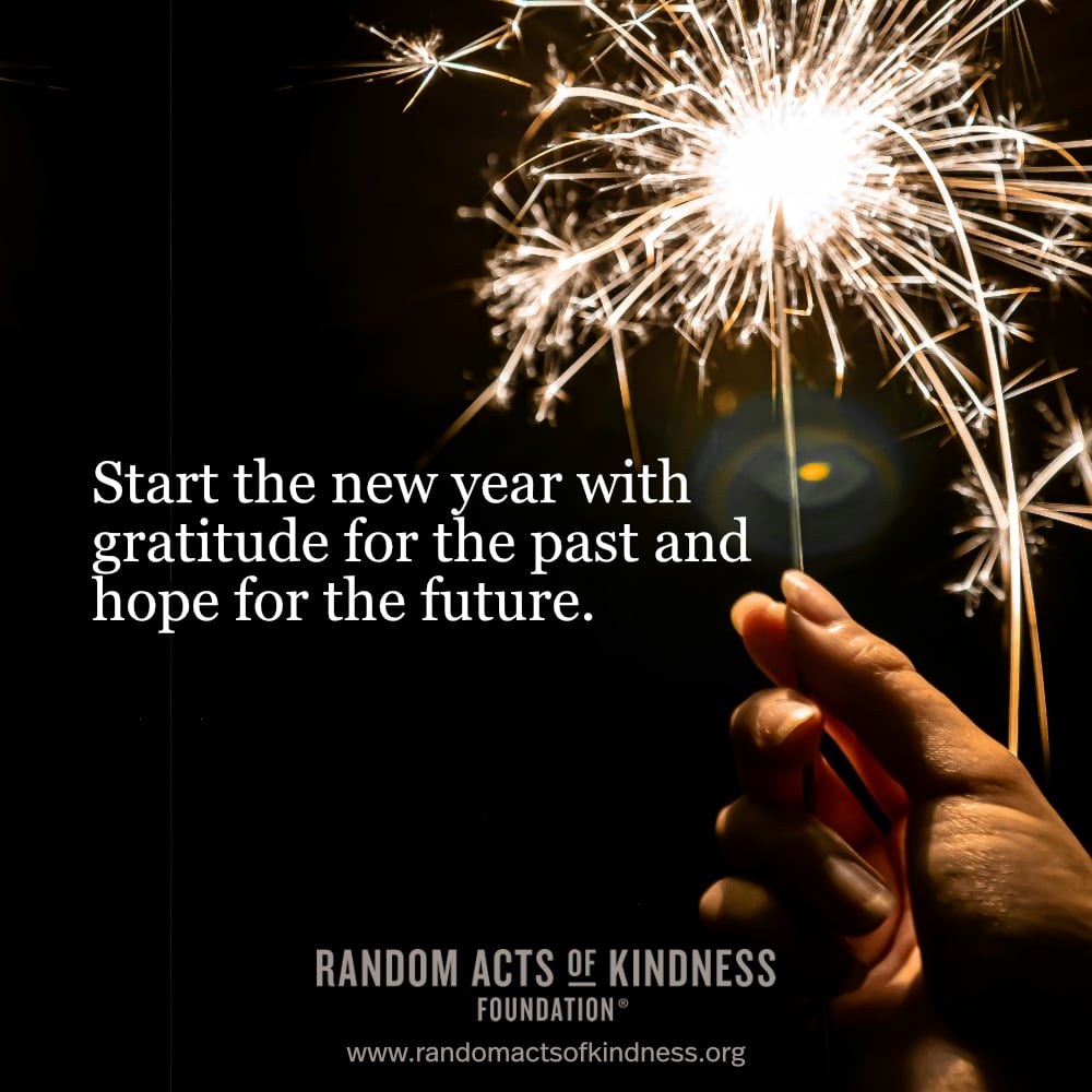 Start the new year with gratitude for the past and hope for the future. —Brooke