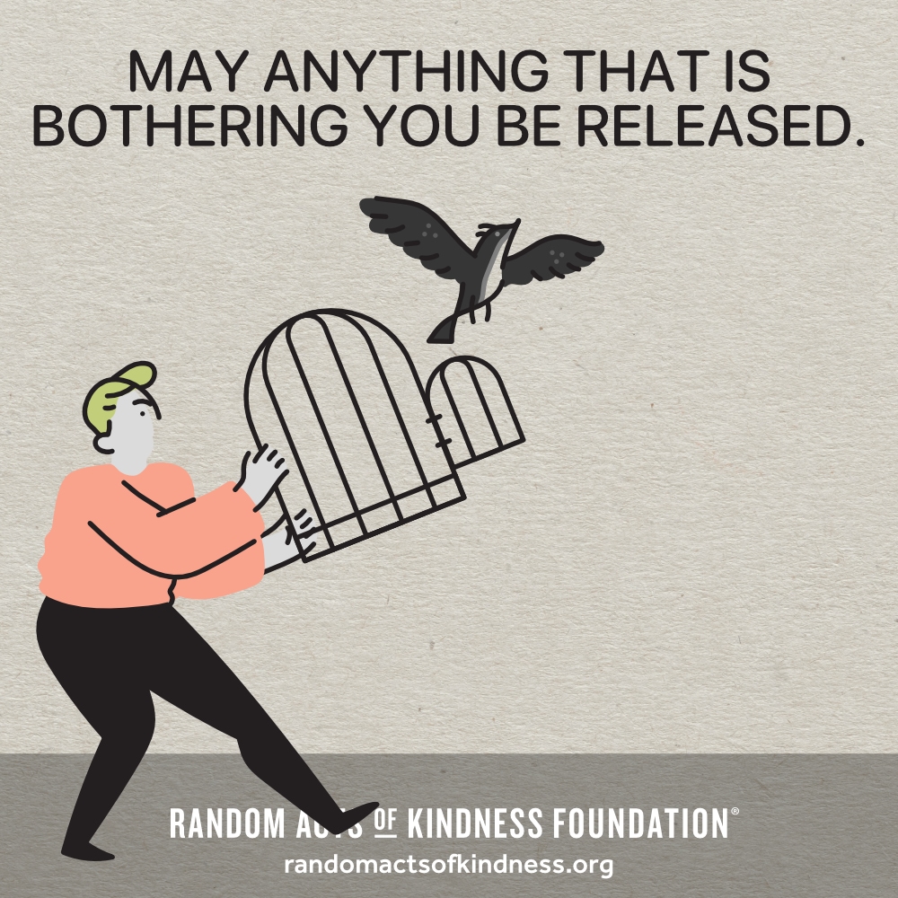 May anything that is bothering you be released. —Brooke
