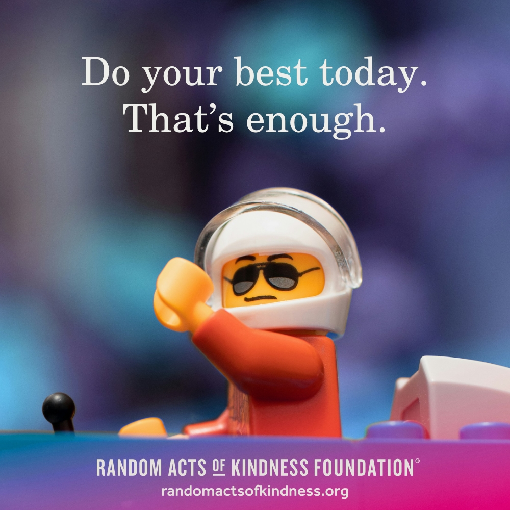 Do your best today. That's enough. —Brooke