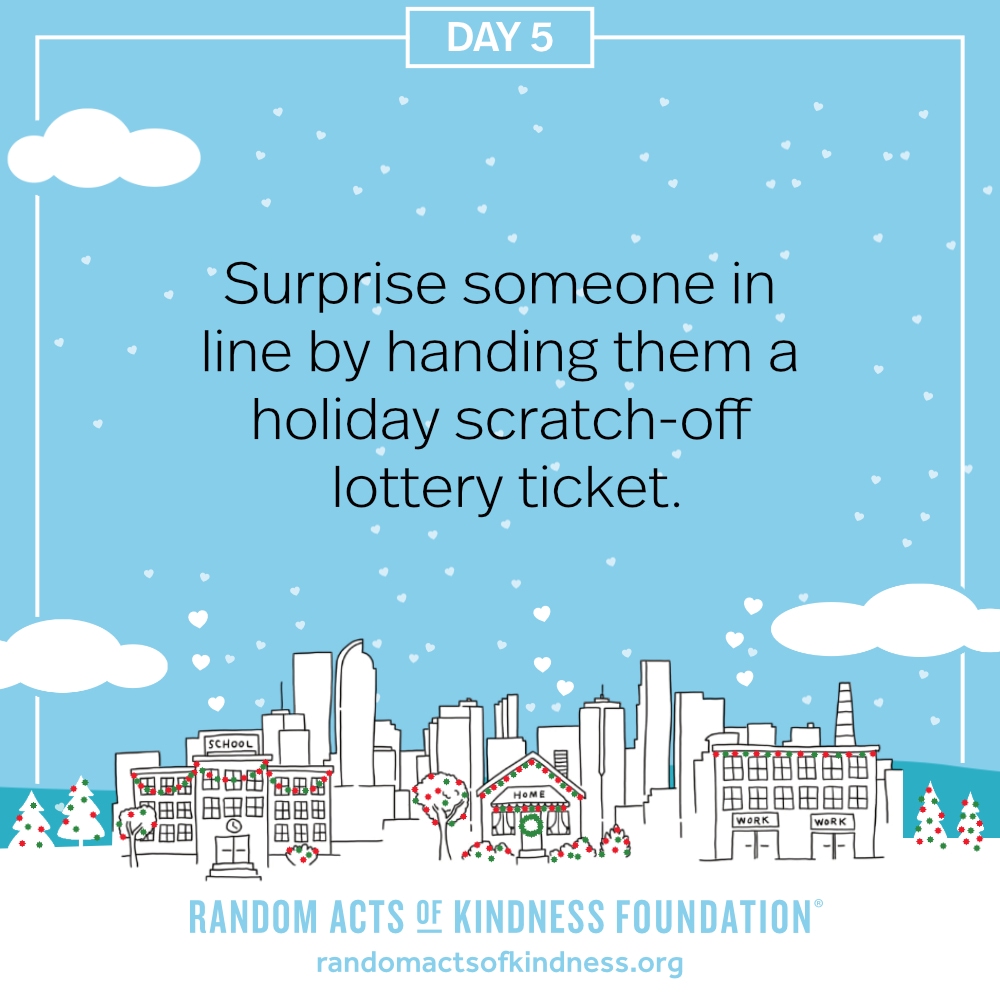 Surprise someone in line by handing them a holiday scratch-off lottery ticket.