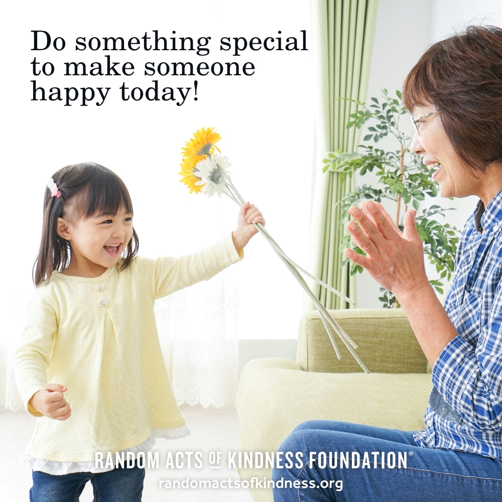 Do something special to make someone happy today! —Brooke