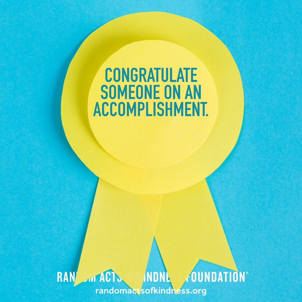 Congratulate someone on an accomplishment. —Brooke