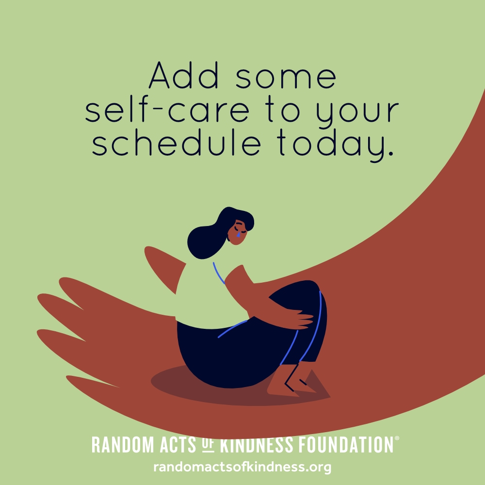 Add some self-care to your schedule today. —Brooke