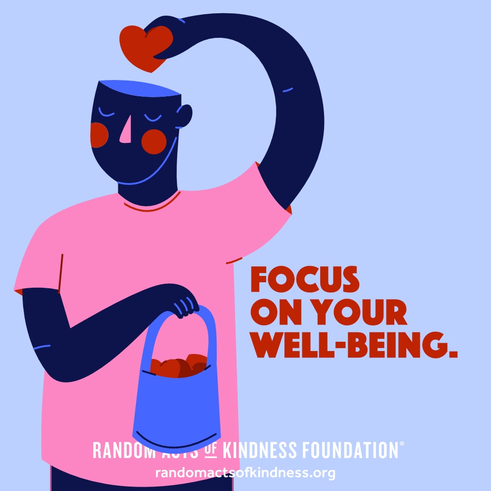 Focus on your well-being. —Brooke