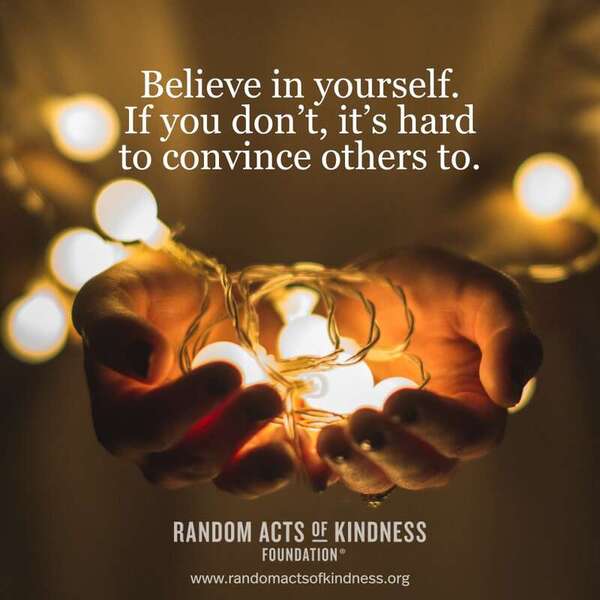 Believe in yourself. If you don't, it's hard to convince others to. —Brooke